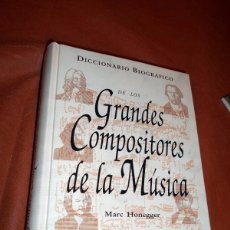 Libros de segunda mano: DICCIONARIO DE LAS BIOGRAFIAS, DE LOS MAS GRANDES COMPOSITORES DE LA MUSICA. Lote 56022841