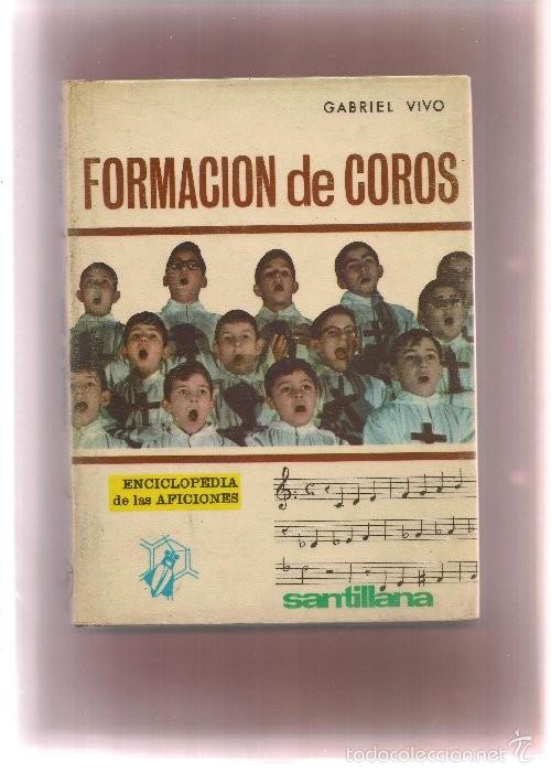 Libros de segunda mano: VIVO,Gabriel ,FORMACION DE COROS - Foto 1