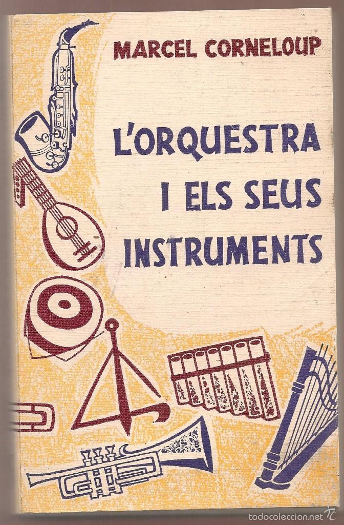Libros de segunda mano: CORNELOUP,M.     L`ORQUESTRA I ELS SEUS INSTRUMENTS - Foto 1