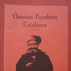 Libros de segunda mano: CHANSONS POPULAIRES CATALANES. ·. SERIE. CATALUNYA. CERDANYA. CONFLENT. ROSSELLÓ. VALLESPIR. R. GUAL