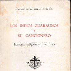 Libros de segunda mano: LOS INDIOS GUARAÚNOS Y SU CANCIONERO (BARRAL, 1964) SIN USAR. Lote 61151047