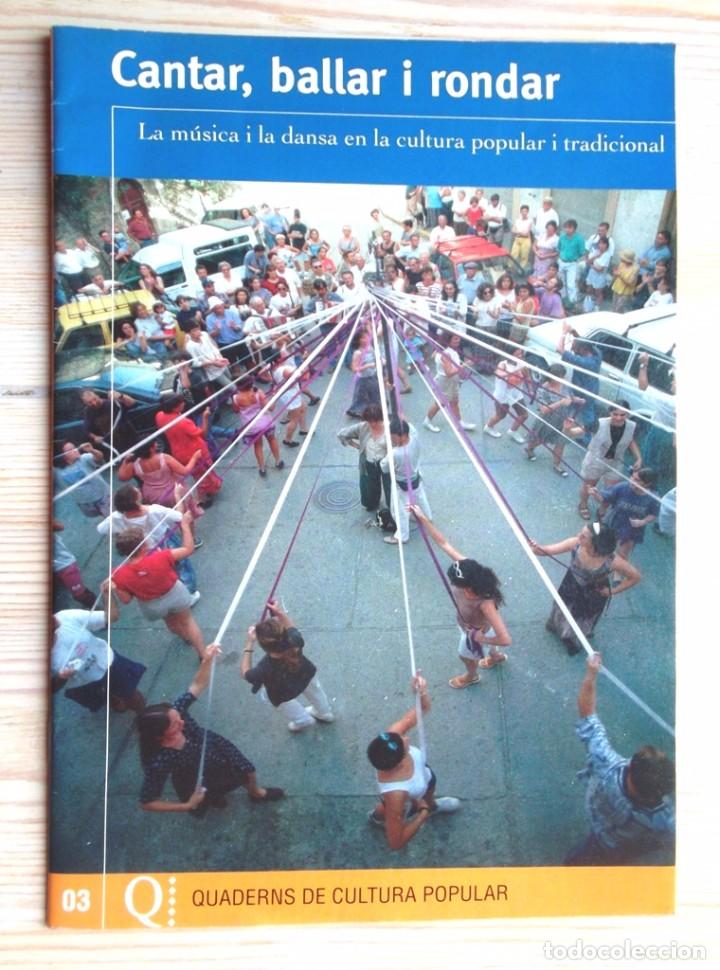 Second hand books: Cantar ballar i rondar La m&uacute;sica i la dansa en la cultura popular i tradicional Quaderns de cultura