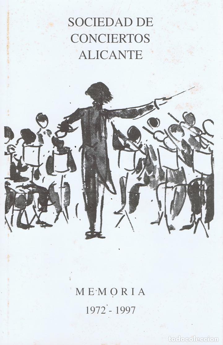 Second hand books: VV. AA.. SOCIEDAD DE CONCIERTOS ALICANTE: Memoria 1972-1997. Alicante: 1997. 14x21. R&uacute;stica con sola
