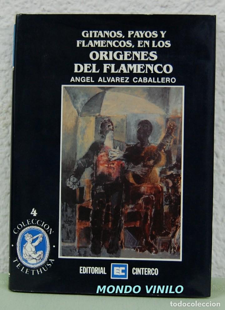 Second hand books: Gitanos, payos y flamencos, en los origenes del flamenco. A. Alvarez Caballero. 1988
