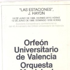 Libros de segunda mano: PROGRAMA LAS ESTACIONES HAYDN JUNIO 1988 ORFEON UNIVERSITARIO DE VALENCIA ...NNNI. Lote 68672205
