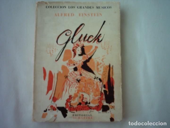 Second hand books: ALFRED EINSTEIN. GLUCK. PRIMERA EDICI&Oacute;N ARGENTINA. 1948. TRADUCCI&Oacute;N DE H&Eacute;CTOR ALBERTO &Aacute;LVAREZ