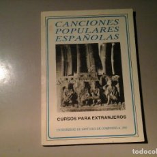 Libros de segunda mano: CANCIONES POPULARES ESPAÑOLAS. PRÓL: GONZALO TORRENTE BALLESTER. SANTIAGO DE COMPOSTELA 1983. RARO