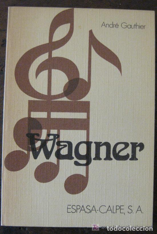 Libros de segunda mano: Wagner. Andr&eacute; Gauthier - Foto 1