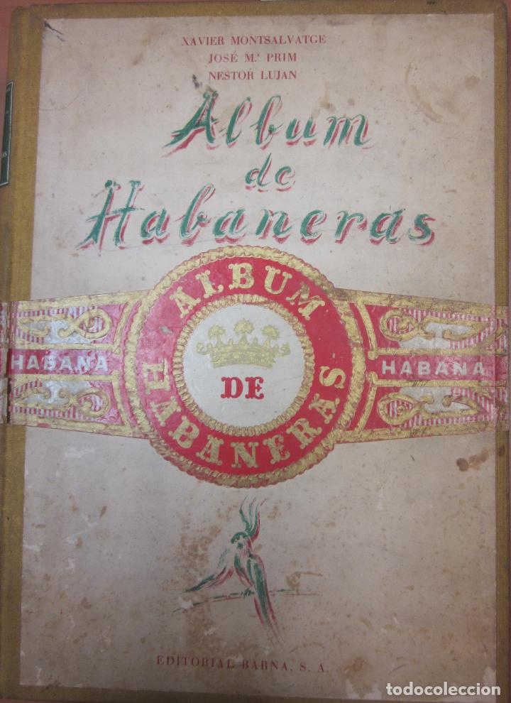 Libros de segunda mano: Album de habaneras recogidas por Xavier Montsalvatge - MONTSALVATGE, XAVIER
