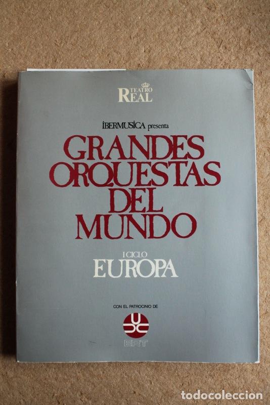 Libri di seconda mano: Grandes orquestas del mundo. I Ciclo Europa.  Madrid, Teatro Real, Iberm&uacute;sica, 1986.