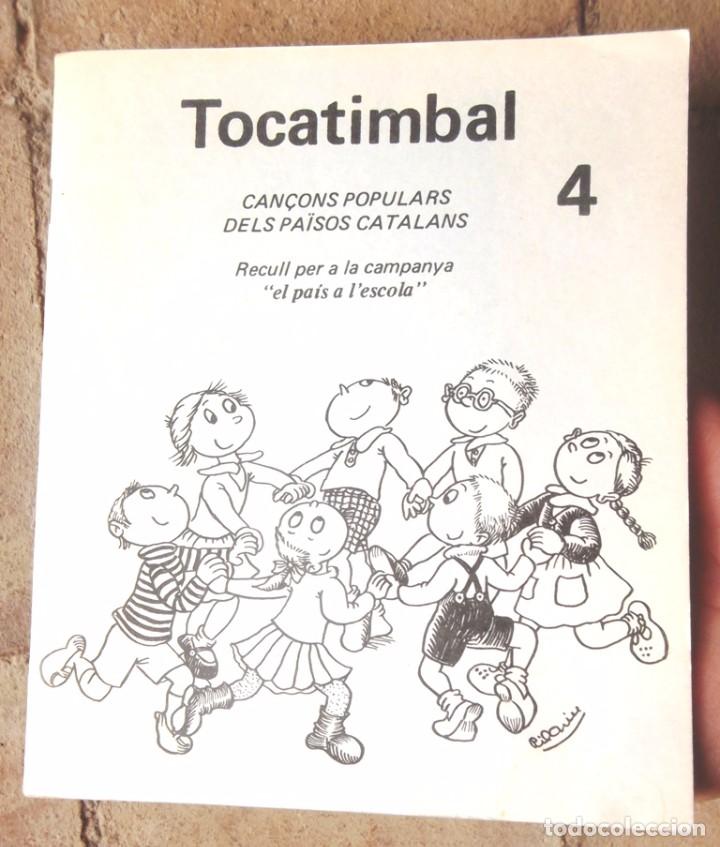 Libri di seconda mano: Tocatimbal Can&ccedil;ons populars dels Pa&iuml;sos Catalans 4 1985 Recull per a la campanya el pa&iacute;s a l&rsquo;escola