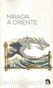 Libros de segunda mano: MIRADA A ORIENTE &ndash; LUIS GAGO (COORD) - Foto 1