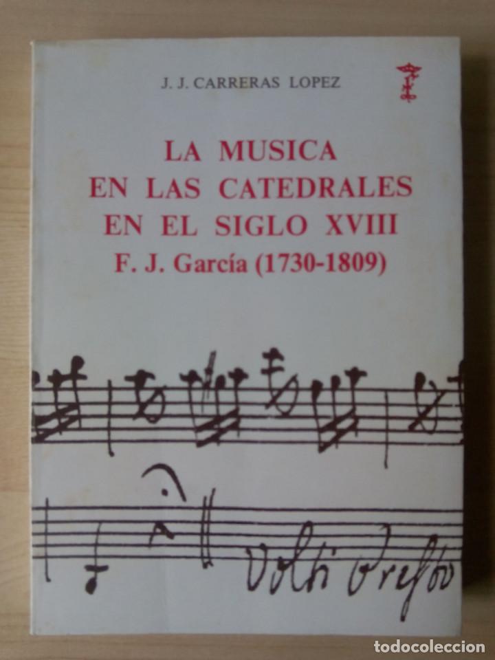 Gebrauchte B&uuml;cher: La m&uacute;sica en las catedrales en el siglo XVIII F.J.Garc&iacute;a