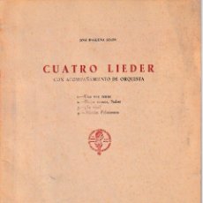 Libros de segunda mano: CUATRO LIEDER CON ACOMPAÑAMIENTO DE ORQUESTA (J. BAGUENA 1959) SIN USAR. Lote 88148640