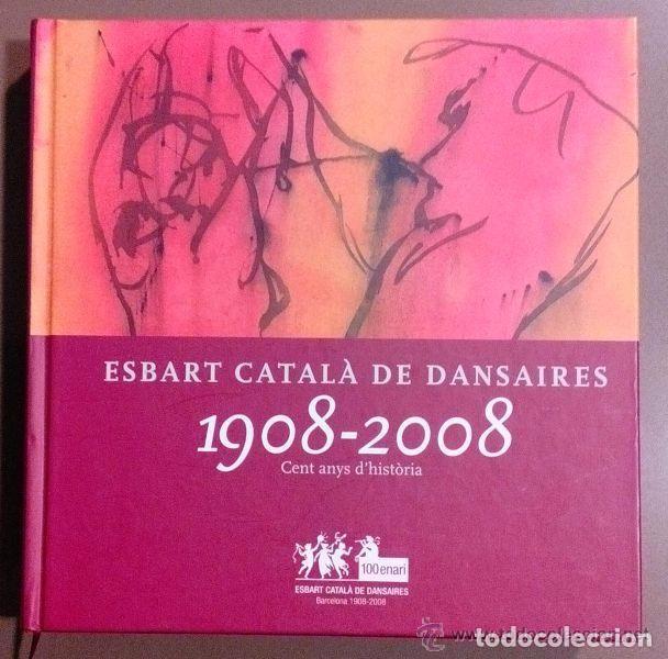 Second hand books: Esbart Catal&agrave; de Dansaires 1908-2008 + Dvd. impecable 2010 il&middot;lustrat Barcelona