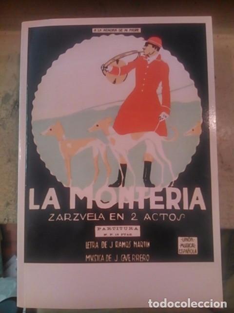 Libri di seconda mano: LA MONTER&Iacute;A. Zarzuela en 2 actos (libreto y ensayos) (Madrid, 1995)