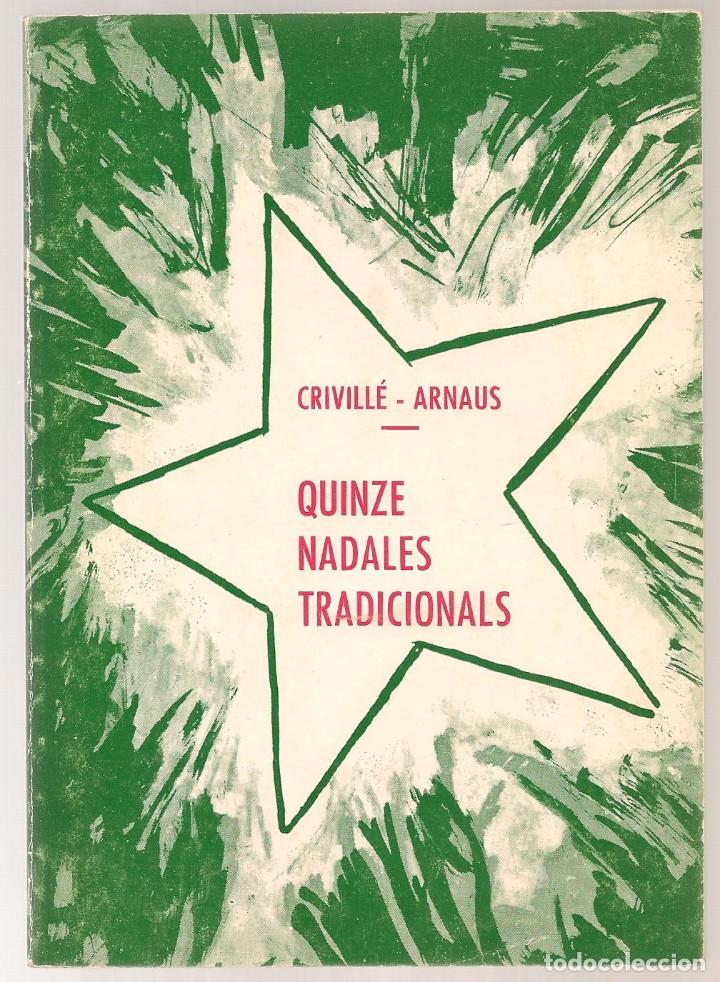 Second hand books: CRIVILL&Eacute; - ARNAUS Musica ,QUINZE NADALES TRADICIONALS ,1974 ...