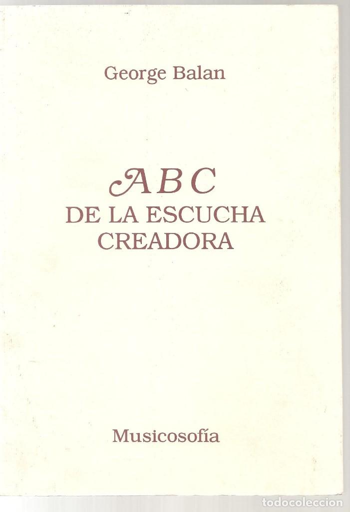 Libros de segunda mano: BALAN, ,ABC DE LA ESCUCHA CREADORA - Foto 1