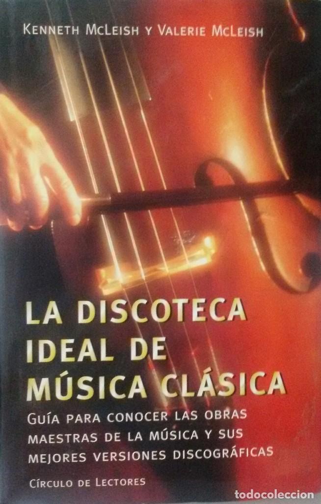 Livres d'occasion: LA DISCOTECA IDEAL DE MUSICA CLASICA - KENNETH MC LEISH Y VALERIE MC LEISH