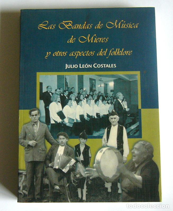Libri di seconda mano: LAS BANDAS DE MUSICA DE MIERES Y OTROS ASPECTOS DEL FOLKLORE - JULIO LEON COSTALES
