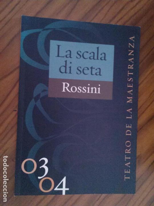 Libri di seconda mano: LA ESCALA DI SETA. ROSSINI. TEATRO DE LA MAESTRANZA. 203-04. LIBRETO. R&Uacute;STICA. BUEN ESTADO. RARO
