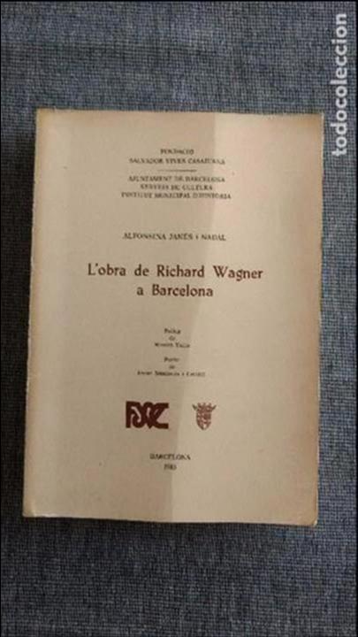 Libri di seconda mano: L'obra de Richard Wargner a Barcelona. Alfonsina Jan&eacute;s i Nadal.