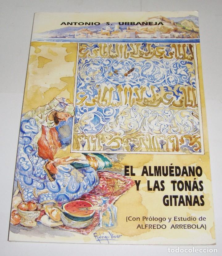Libros de segunda mano: EL ALMU&Eacute;DANO Y LAS TON&Aacute;S GITANAS - ANTONIO S.URBANEJA - Foto 1