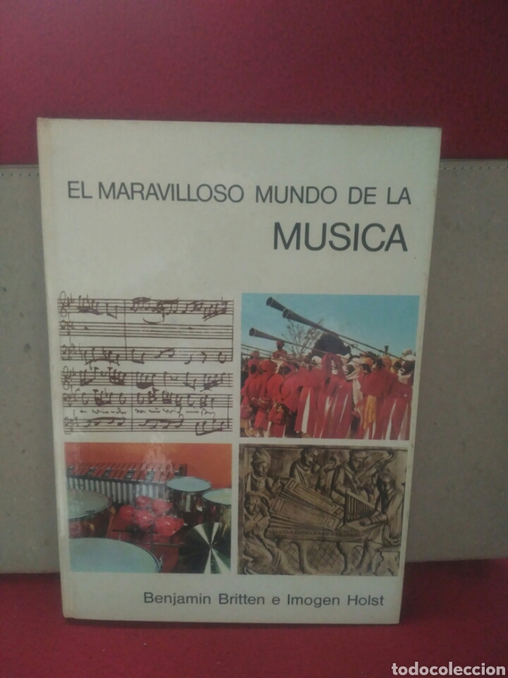 Libri di seconda mano: El maravilloso mundo de la m&uacute;sica . Benjam&iacute;n Britten e Imogen Holst. Editorial Aguilar