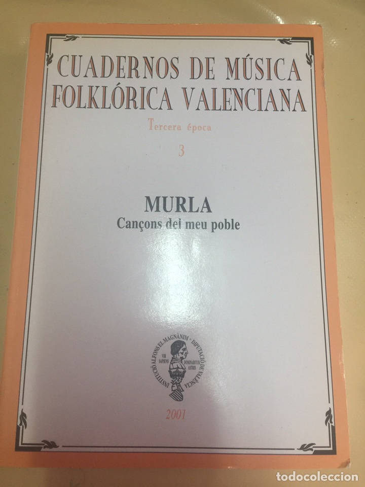 Libri di seconda mano: CUADERNOS DE MUSICA FOLKLORICA VALENCIANA. MURLA CAN&Ccedil;ONS DEL MEU POBLE. 3&ordf; EPOCA. A&Ntilde;O 2001.