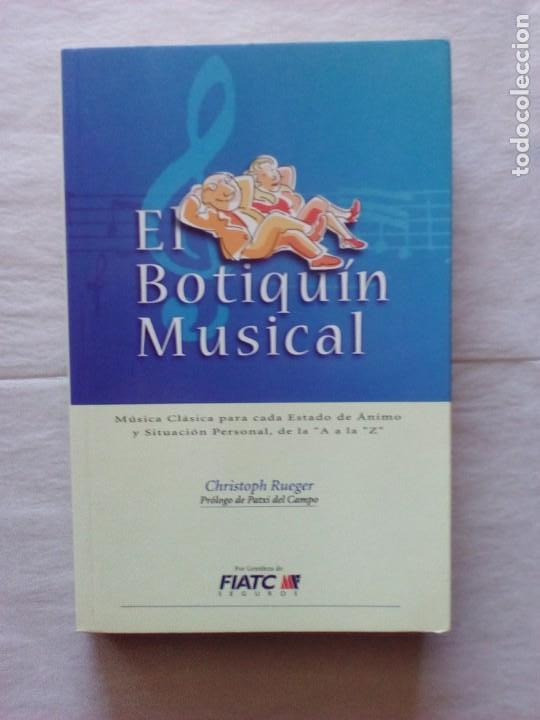 Libri di seconda mano: El Botiqu&iacute;n Musical, M&uacute;sica Cl&aacute;sica para cada estado de &Aacute;nimo. Christoph Rueget