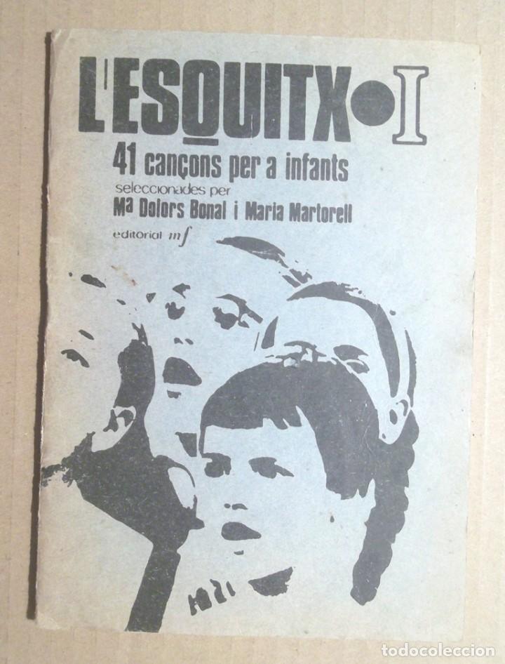 Second hand books: L&rsquo;Esquitx I 41 can&ccedil;ons per a infants 1967 excursionisme lletra i m&uacute;sica Ed Mf M&ordf; Dolors Bonal