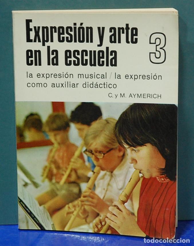 Libri di seconda mano: LMV - Expresi&oacute;n y arte musical en la escuela, Aymerich / Busqu&eacute;