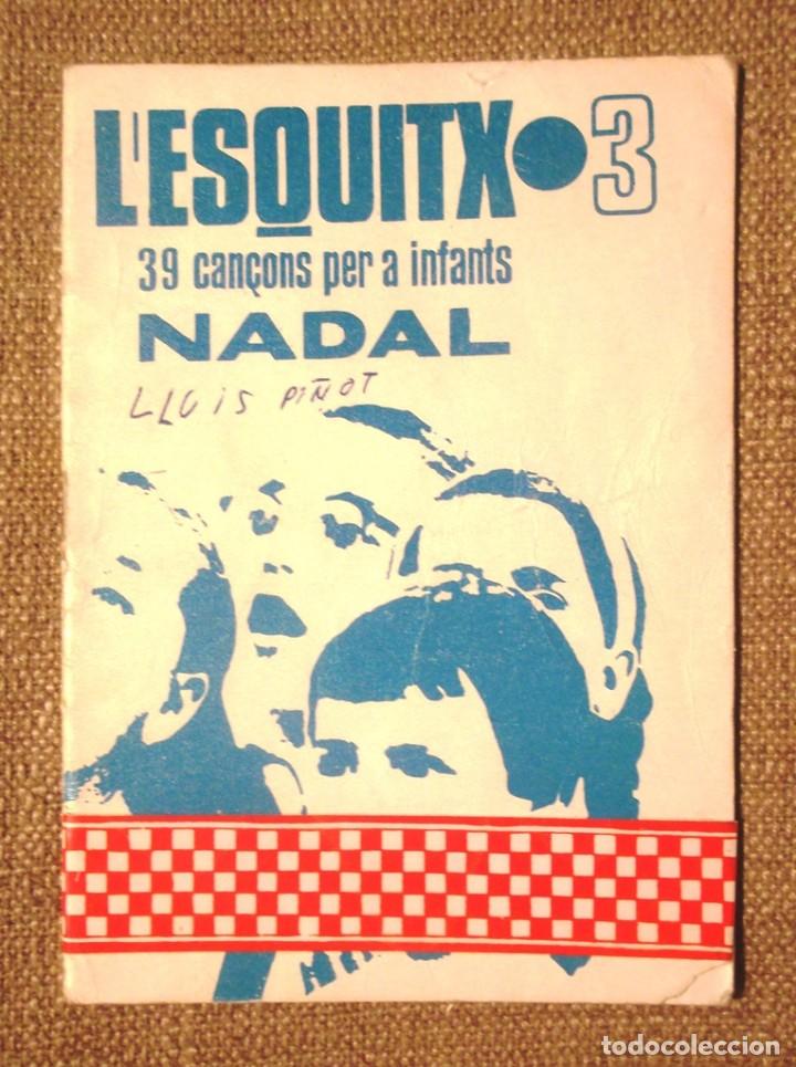 Second hand books: L&rsquo;Esquitx 3 39 can&ccedil;ons per a infants Nadal 1969 lletra i m&uacute;sica
