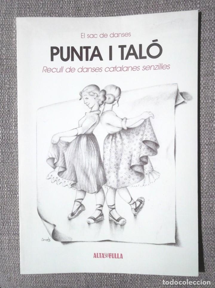 Second hand books: Punta i tal&oacute;. Recull de danses catalanes senzilles 1984 El sac de danses, Altafulla lletra i m&uacute;sica