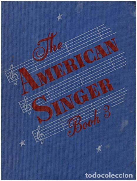 Second hand books: THE AMERICAN SINGER. BOOK THREE. - BEATTIE, Johem W. WOLVERTON, Josephine. WILSON, Grace, V. HINGA,