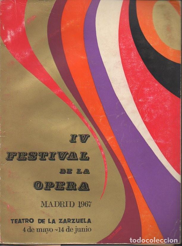 Second hand books: IV FESTIVAL DE LA OPERA. MADRID 1967. TEATRO DE LA ZARZUELA. 4 DE MAYO-14 DE JUNIO. - REVISTA.