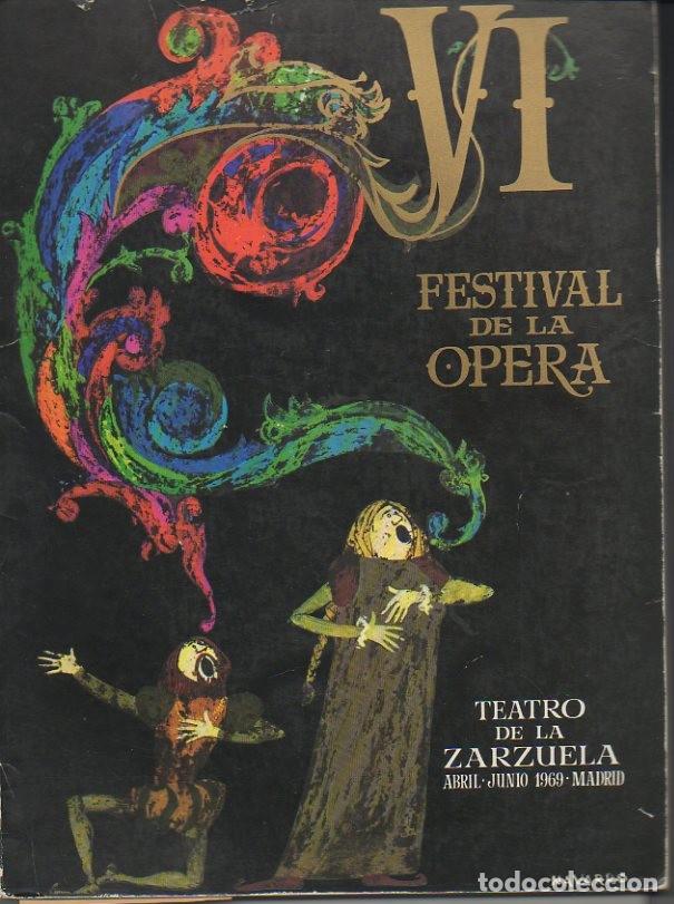 Second hand books: VI FESTIVAL DE LA OPERA. TEATRO DE LA ZARZUELA. ABRIL-JUNIO 1969. - REVISTA.