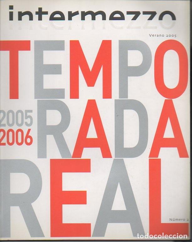 Second hand books: INTERMEZZO. NUMERO 2. VERANO 2005. TEMPORADA REAL. 2005-2006. - REVISTA.