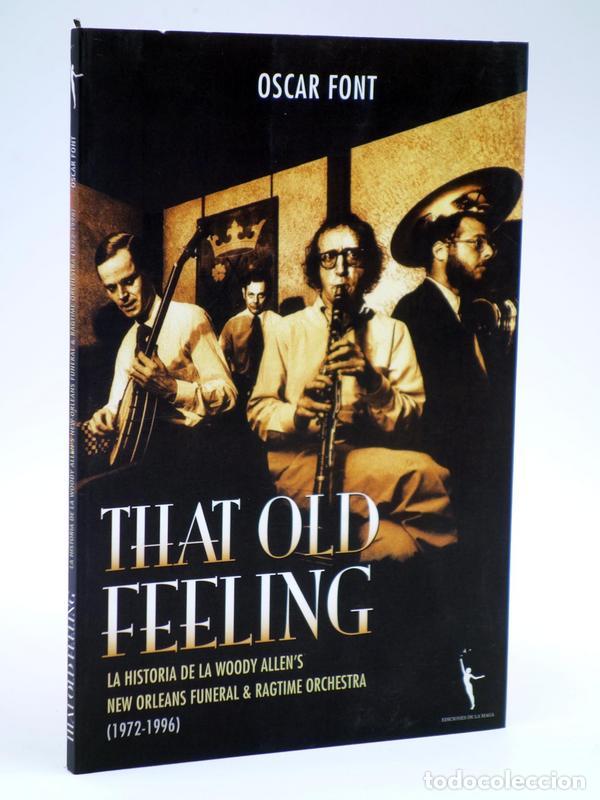 Libri di seconda mano: THAT OLD FEELING. LA HISTORIA DE LA WOODY ALLEN&rsquo;S NEW ORLEANS FUNERAL AND RAGTIME ORCHESTRA 1972 199