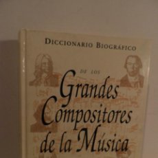 Libros de segunda mano: DICCIONARIO BIOGRAFICO DE LOS GRANDES COMPOSITORES DE LA MUSICA - MARC HONEGGER BBV. Lote 289719848