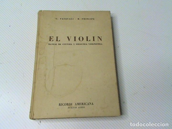 Libros de segunda mano: El viol&iacute;n. Manual de cultura y did&aacute;ctica violin&iacute;stica (autor: G. Pasquali r- Principe)