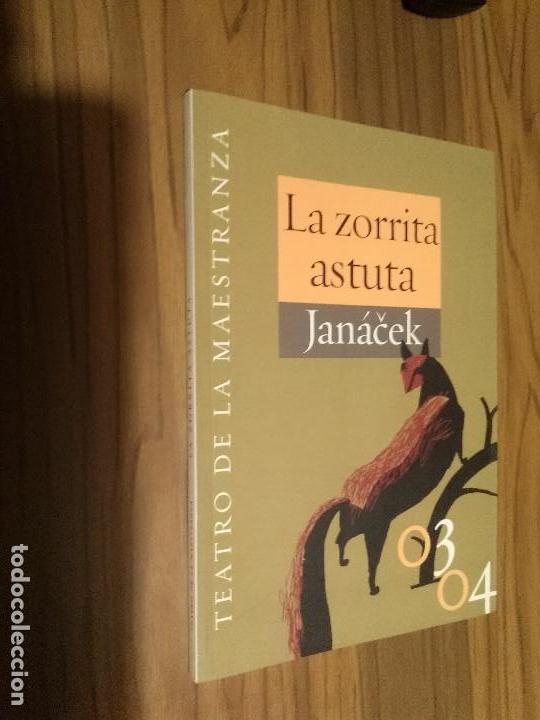 Gebrauchte B&uuml;cher: LA ZORRITA ASTUTA . CAT&Aacute;LOGO DE LA OPERA DE 2003 EN TEATRO MAESTRANZA DE SEVILLA. BUEN ESTADO. RARO