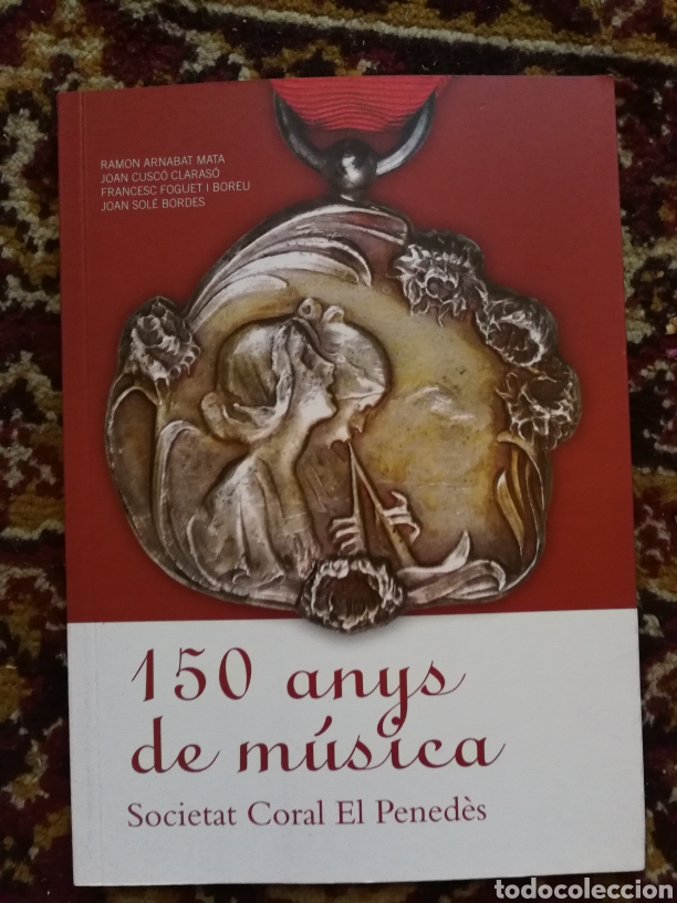 Gebrauchte B&uuml;cher: LLIBRE 150 ANYS DE M&Uacute;SICA- SOCIETAT CORAL EL PENED&Egrave;S.