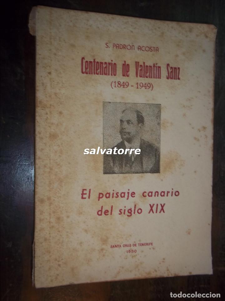 Gebrauchte B&uuml;cher: SEBASTIAN PADR&Oacute;N ACOSTA.CENTENARIO VALENT&Iacute;N SANZ.EL PAISAJE CANARIO DEL SIGLO XIX.TENERIFE. CANARIAS