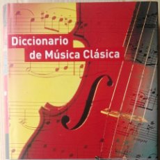 Libros de segunda mano: DICCIONARIO DE MÚSICA CLÁSICA. DICCIONARIOS SALVAT, NAVARRA 2000. Lote 118818275