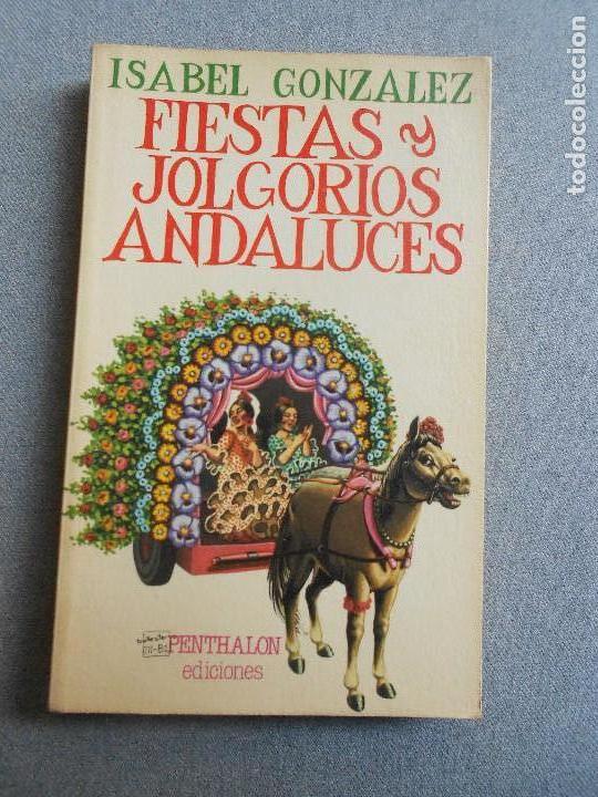 Libri di seconda mano: FIESTAS Y JOLGORIOS ANDALUCES