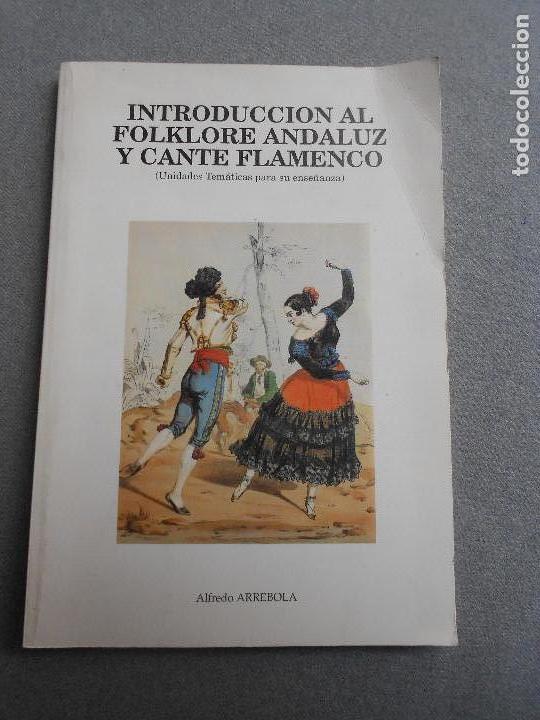 Libri di seconda mano: INTRODUCCION AL FOLKLORE ANDALUZ Y CANTE FLAMENCO