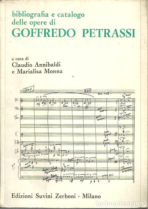 Libri di seconda mano: BIBLIOGRAFIA E CATALOGO DELLE OPERE DI GOFFREDO PETRASSI. - ANNIBALDI, Claudio.