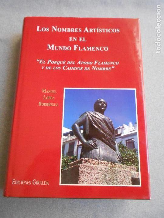 Libri di seconda mano: LOS NOMBRES ARTISTICOS EN EL MUNDO FLAMENCO