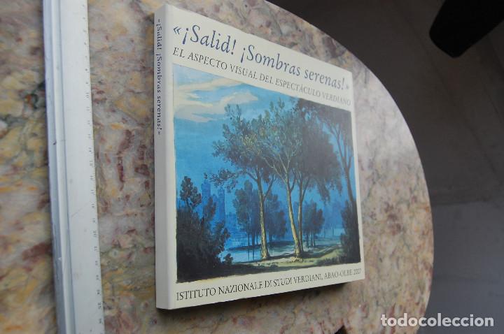 Libros de segunda mano: &iexcl;SALID! &iexcl;SOMBRAS SERENAS! EL ASPECTO VISUAL DEL ESPECTACULO VERDIANO.EDIT.INSTITUTO DI STUDI VERDIAN - Foto 2